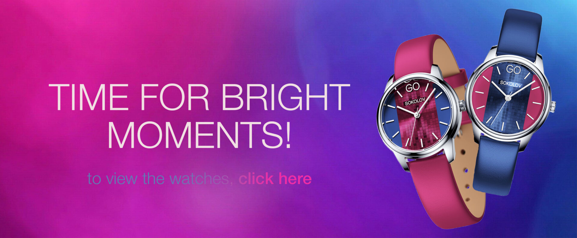 Bright colourful banner with pink and blue wrist watch by the title - Time for bright moments!